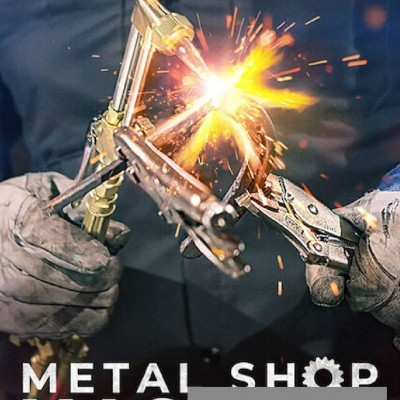 [电视剧][终极悍将 Metal Shop Masters 第一季][全06集][英语中字]1080p|4k高清