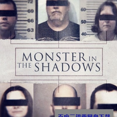 [电视剧][暗影中的怪物 Monster.In.The.Shadows 第一季][全03集]1080p|4k高清