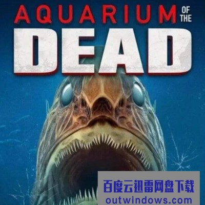 2021美国动作恐怖《死亡水族馆》HD1080P.中字1080p|4k高清
