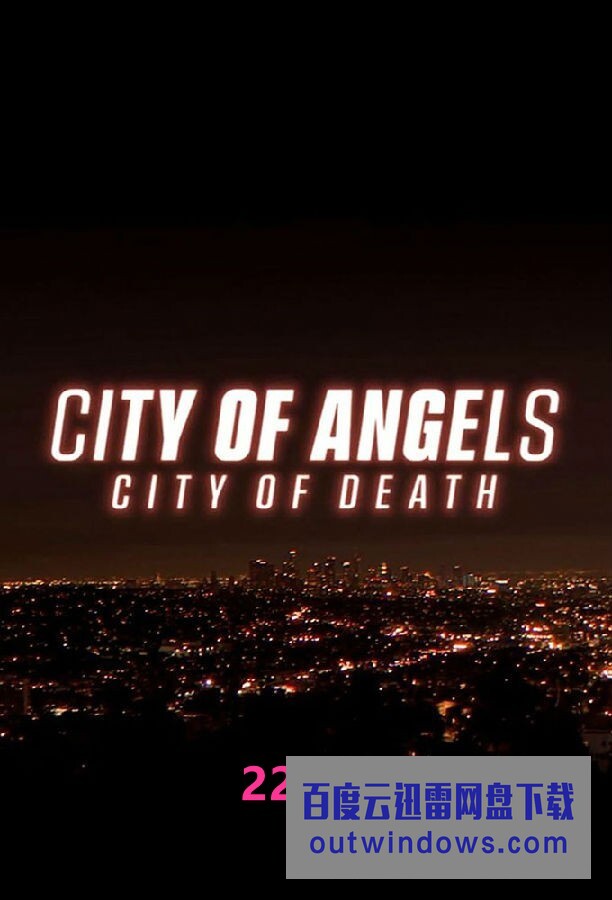 [电视剧][天使之城，死亡之城 City of Angels | City of Death 第一季][全06集][英语中字]1080p|4k高清